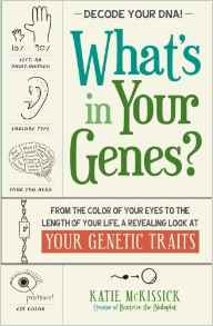 What's in Your Genes? by Katie McKissick